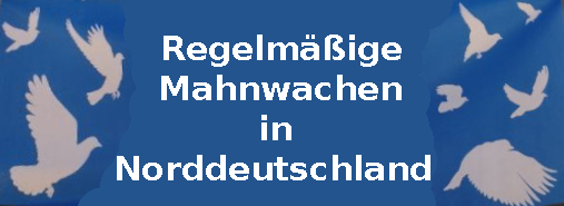 Regelmäßige Mahnwachen